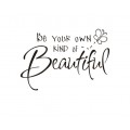 Be Your Own Kind of Beautiful Wall Sticker